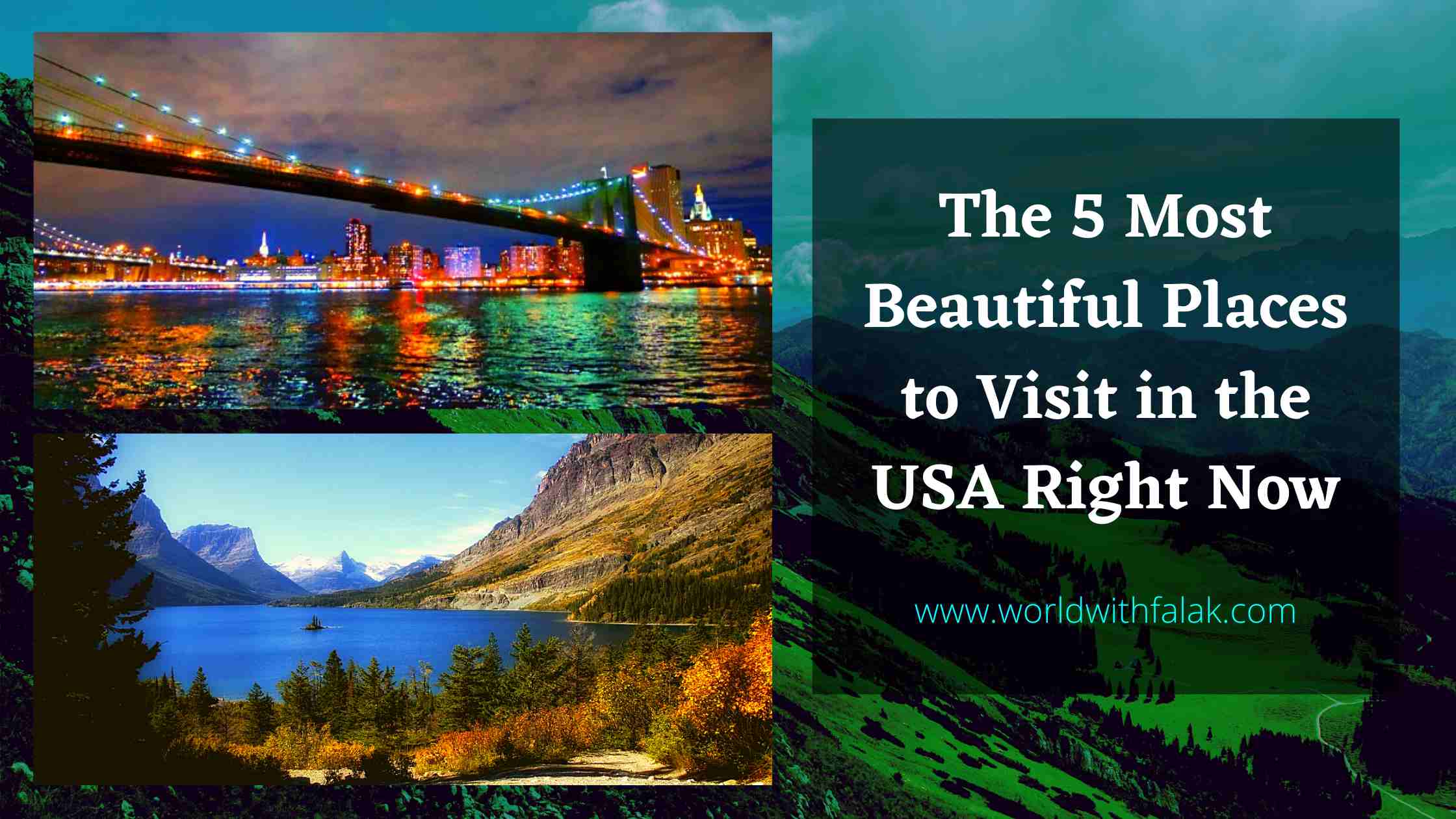 You are currently viewing The 5 Most Beautiful Places to Visit in the USA Right Now