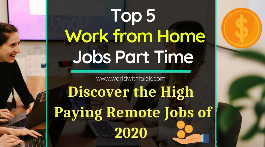 Read more about the article Top 5 Work from Home Jobs Part Time – Discover the High Paying Remote Jobs of 2023