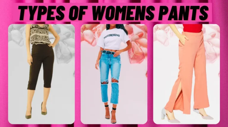 20 Different Types of Womens Pants with Pictures to Set Trend