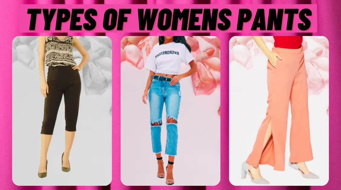 You are currently viewing 20 Different Types of Womens Pants with Pictures to Set Trend